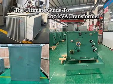 The Ultimate Guide To 100 kVA Transformer