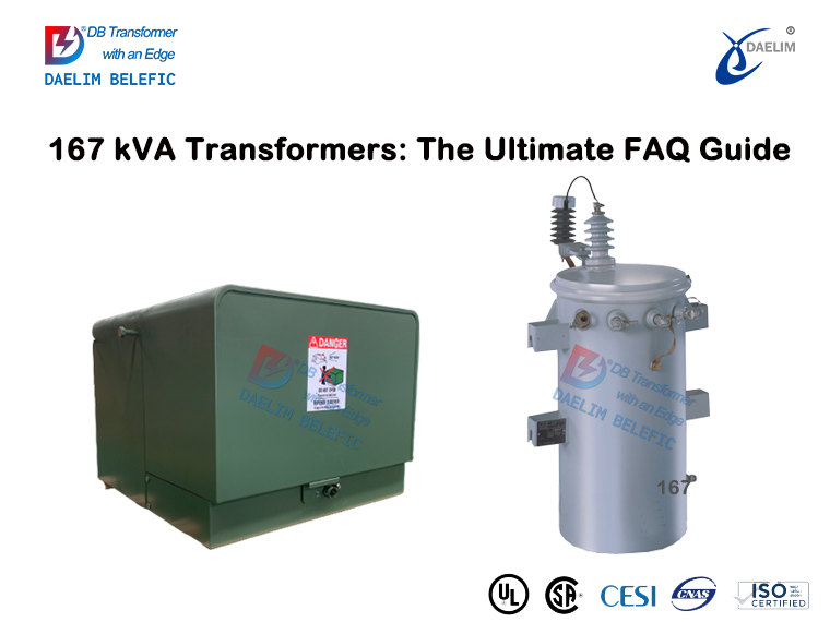167 kVA Transformers: The Ultimate FAQ Guide | Daelim