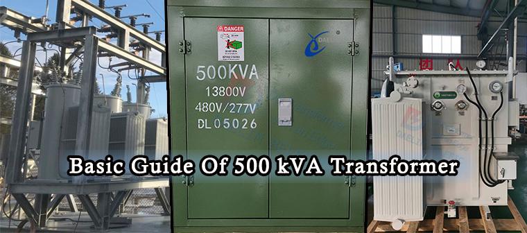 Basic guide of 500 kVA transformer