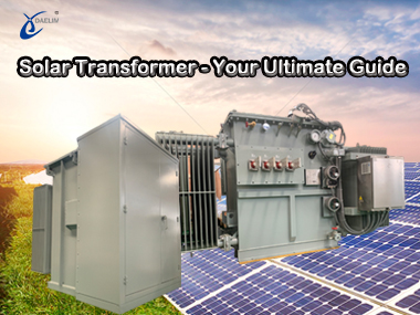 Solar Transformer, Get The Best Price
